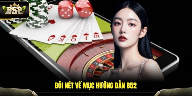 Giới thiệu sơ lược chuyên mục hướng dẫn B52