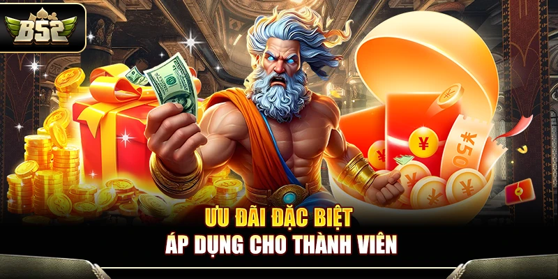 Ưu đãi đặc biệt áp dụng cho thành viên